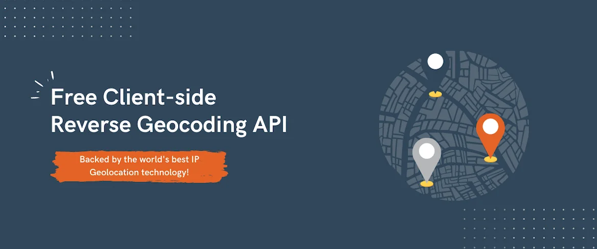 New Feature Update: Free client-side reverse geocoding API with IP geolocation fallback